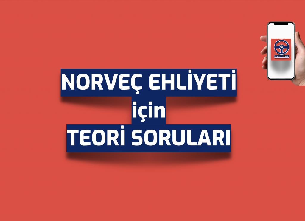 Norveç Ehliyeti için Türkçe Teori Soruları ve Dersleri